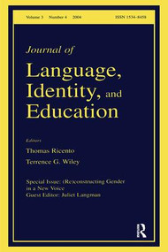 (Re)constructing Gender in a New Voice (A Special Issue of the Journal of Language, Identity, and Education) by Juliet Langman, 9780805895148