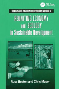 Reuniting Economy and Ecology in Sustainable Development by Charles R. Beaton, 9781138418851