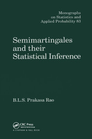 Semimartingales and their Statistical Inference by B.L.S. Prakasa Rao, 9780367399757
