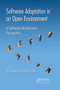 Software Adaptation in an Open Environment (A Software Architecture Perspective) by Yu Zhou, Taolue Chen, 9780367658038