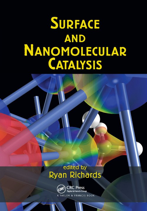 Surface and Nanomolecular Catalysis by Ryan Richards, 9780367390815