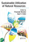 Sustainable Utilization of Natural Resources by Prasenjit Mondal, Ajay K. Dalai, 9780367573829