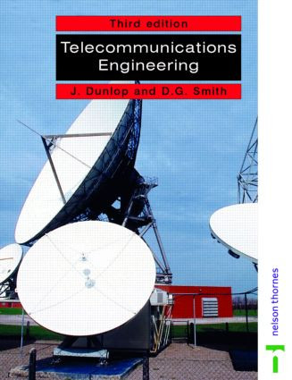 Telecommunications Engineering by John Dunlop, D. Geoffrey Smith, 9780748740444