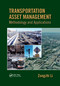 Transportation Asset Management (Methodology and Applications) by Zongzhi Li, 9780367657086