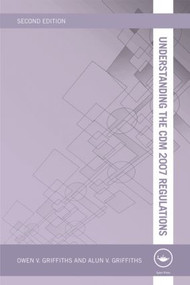 Understanding the CDM 2007 Regulations by Owen V Griffiths, Alun V Griffiths, 9780415556538