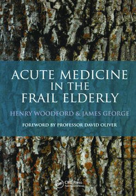 Acute Medicine in the Frail Elderly by Henry Woodford, James George, 9781908911582