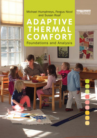 Adaptive Thermal Comfort: Foundations and Analysis by Michael Humphreys, Fergus Nicol, Susan Roaf, 9780367598242