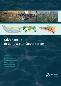 Advances in Groundwater Governance by Karen G. Villholth, Elena Lopez-Gunn, Kirstin Conti, Alberto Garrido, Jac Van Der Gun, 9780367890100