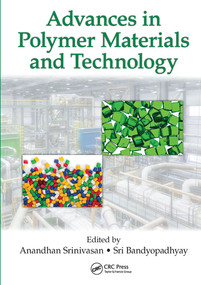 Advances in Polymer Materials and Technology by Anandhan Srinivasan, Sri Bandyopadhyay, 9780367574680