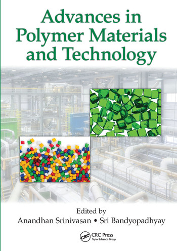 Advances in Polymer Materials and Technology by Anandhan Srinivasan, Sri Bandyopadhyay, 9780367574680
