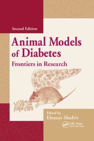 Animal Models of Diabetes (Frontiers in Research) by Eleazar Shafrir, 9780367389253