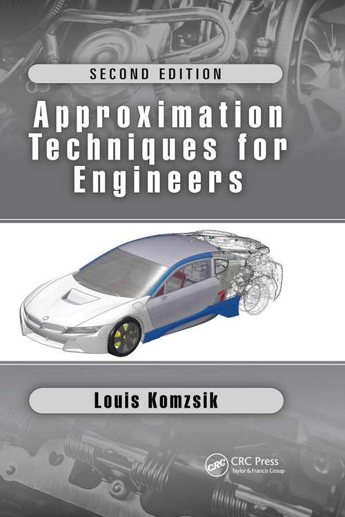 Approximation Techniques for Engineers (Second Edition) by Louis Komzsik, 9780367658076