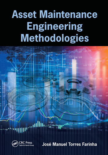 Asset Maintenance Engineering Methodologies by José Manuel Torres Farinha, 9780367571764