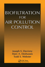 Biofiltration for Air Pollution Control by Joseph S. Devinny, Marc A. Deshusses, Todd Stephen Webster, 9780367579258