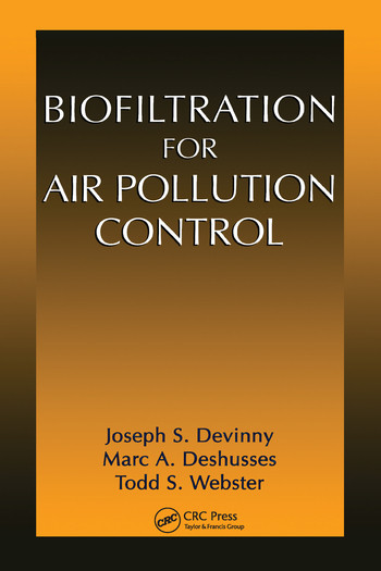 Biofiltration for Air Pollution Control by Joseph S. Devinny, Marc A. Deshusses, Todd Stephen Webster, 9780367579258