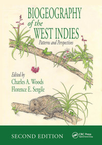 Biogeography of the West Indies (Patterns and Perspectives, Second Edition) by Charles A. Woods, Florence E. Sergile, 9780367455187