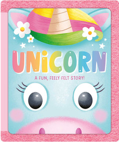 Unicorn (A Fun, Feely Felt Story) by IglooBooks, Hannah Wood, 9781837716272