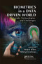 Biometrics in a Data Driven World (Trends, Technologies, and Challenges) by Sinjini Mitra, Mikhail Gofman, 9780367574079