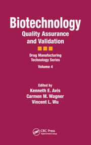 Biotechnology (Quality Assurance and Validation) by Kenneth E. Avis, Carmen M. Wagner, Vincent L. Wu, 9780367400255