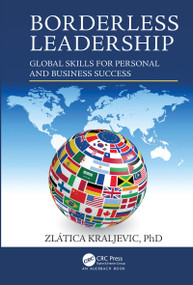 Borderless Leadership (Global Skills for Personal and Business Success) by Zlatica Kraljevic, 9781138591493