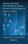 Building a Dedicated GSM GPS Module Tracking System for Fleet Management (Hardware and Software) by Franjieh El Khoury, Antoine Zgheib, 9780367572211