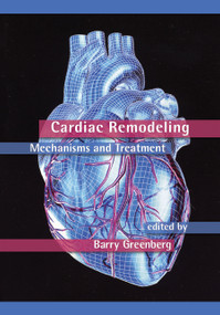 Cardiac Remodeling (Mechanisms and Treatment) by Barry Greenberg, 9780367454029