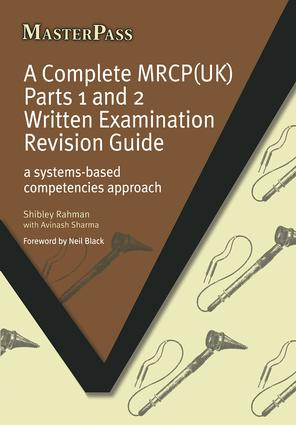 A Complete MRCP(UK) (A Systems-Based Competencies Approach) by Shibley Rahman, Avinash Sharma, 9781846194818