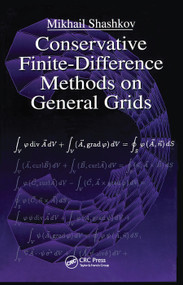 Conservative Finite-Difference Methods on General Grids by Mikhail Shashkov, 9780367448745
