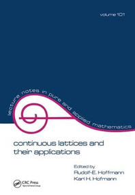 Continuous Lattices and Their Applications by Rudolf E. Hoffmann, 9781138441859