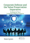 Corporate Defense and the Value Preservation Imperative (Bulletproof Your Corporate Defense Program) by Sean Lyons, 9780367567934