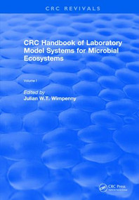 CRC Handbook of Laboratory Model Systems for Microbial Ecosystems, Volume I by Julian W.T. Wimpenny, 9781138558366