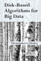 Disk-Based Algorithms for Big Data by Christopher Healey, 9780367574154
