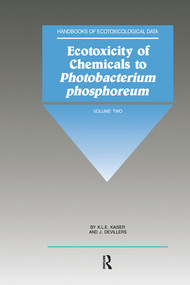 Ecotoxicity of Chemicals to Photobacterium Phosphoreum by Klaus L.E. Kaiser, James Devillers, 9780367579821