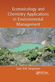 Ecotoxicology and Chemistry Applications in Environmental Management by Sven Erik Jorgensen, 9780367872618