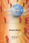 Enterprise 2.0 (Social Networking Tools to Transform Your Organization) by Jessica Keyes, 9780367380991