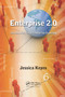 Enterprise 2.0 (Social Networking Tools to Transform Your Organization) by Jessica Keyes, 9780367380991