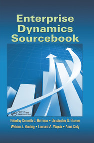 Enterprise Dynamics Sourcebook by Kenneth C. Hoffman, Christopher G. Glazner, William J. Bunting, Leonard A. Wojcik, Anne Cady, 9781138381421