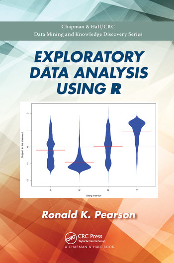Exploratory Data Analysis Using R by Ronald K. Pearson, 9780367571566