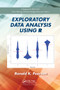 Exploratory Data Analysis Using R by Ronald K. Pearson, 9780367571566