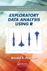 Exploratory Data Analysis Using R by Ronald K. Pearson, 9780367571566