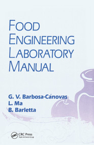 Food Engineering Laboratory Manual by Gustavo V. Barbosa-Canovas, Li Ma, Blas J. Barletta, 9780367448240