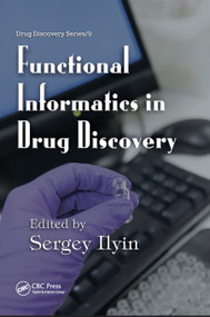 Functional Informatics in Drug Discovery by Sergey Ilyin, 9780367452940