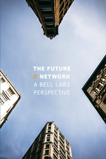The Future X Network (A Bell Labs Perspective) by Marcus K. Weldon, 9780367575014