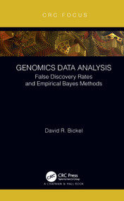Genomics Data Analysis (False Discovery Rates and Empirical Bayes Methods) by David R. Bickel, 9780367280369