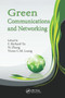 Green Communications and Networking by F. Richard Yu, Xi Zhang, Victor C.M. Leung, 9780367380540