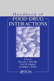 Handbook of Food-Drug Interactions by Beverly McCabe-Sellers, Eric H. Frankel, Jonathan J. Wolfe, 9780367395247