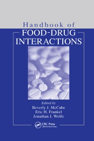 Handbook of Food-Drug Interactions by Beverly McCabe-Sellers, Eric H. Frankel, Jonathan J. Wolfe, 9780367395247