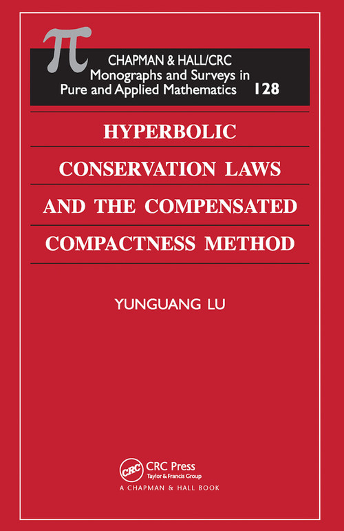 Hyperbolic Conservation Laws and the Compensated Compactness Method by Yunguang Lu, 9780367454739