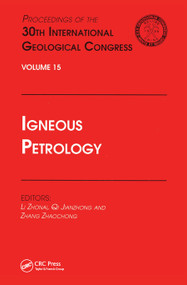 Igneous Petrology (Proceedings of the 30th International Geological Congress, Volume 15) by Li Zhaonai, 9780367447946