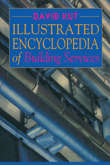 Illustrated Encyclopedia of Building Services by David Kut, 9780367579920